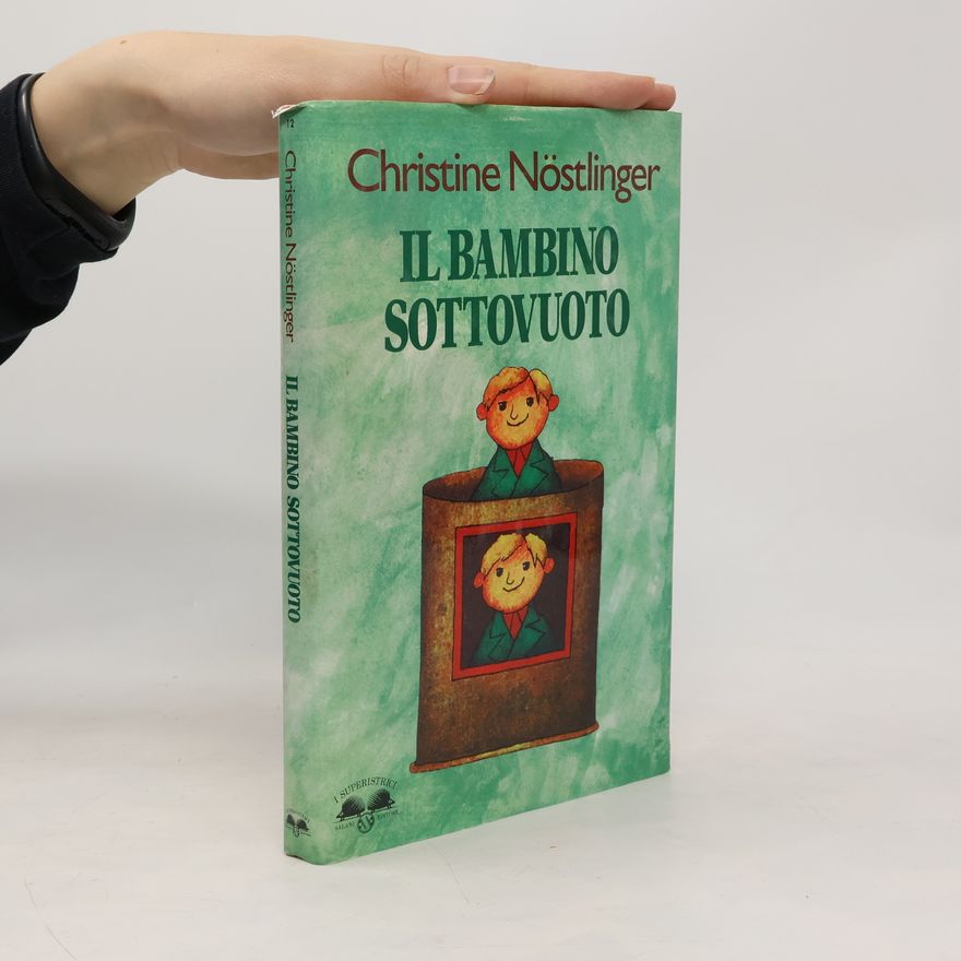 Christine Nöstlinger Il bambino sotto vuoto