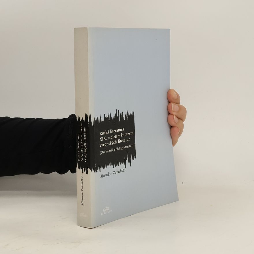 Miroslav Zahrádka Ruská literatura XIX. století v kontextu evropských literatur