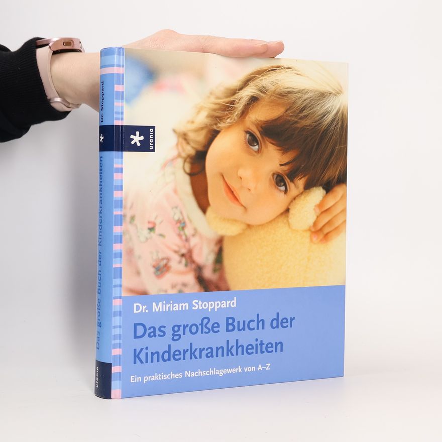 Miriam Stoppard Das große Buch der Kinderkrankheiten