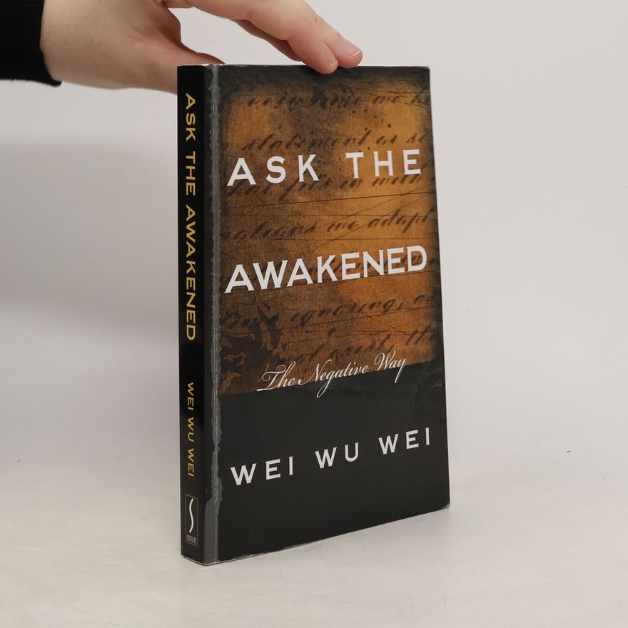 Wei Wu Wei Ask the Awakened