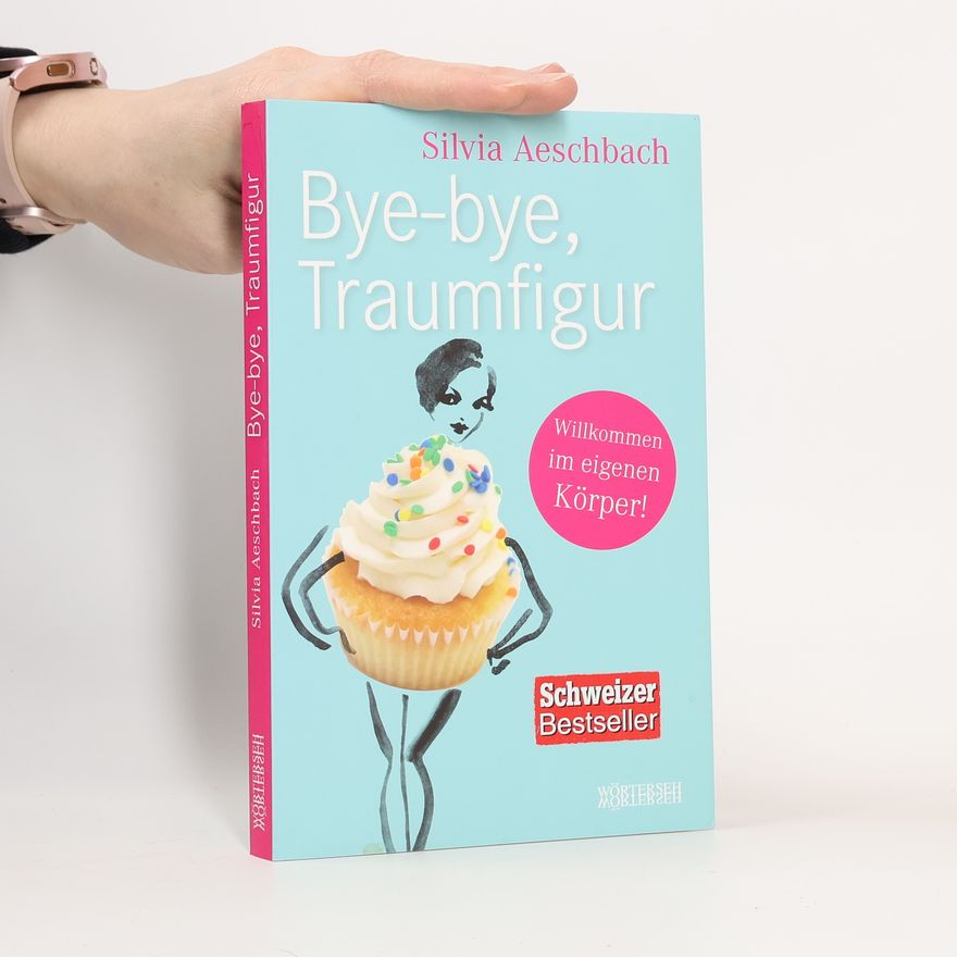 Silvia Aeschbach Bye-bye, Traumfigur