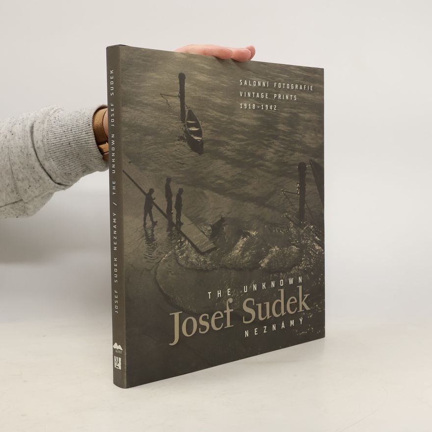 Josef Sudek Josef Sudek neznámý – salonní fotografie 1918–1942