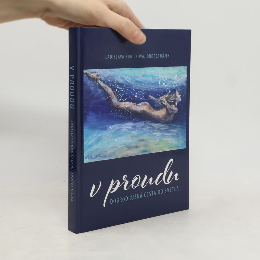 Ondřej. Hájek V proudu : dobrodružná cesta do světla