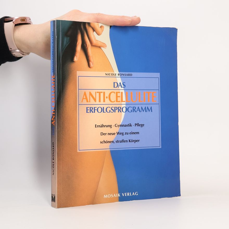 Nicole Ronsard Das Anti-Cellulite-Erfolgsprogramm