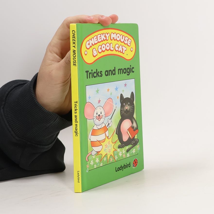 John Gatehouse Tricks and Magic. Cheeky Mouse and Cool Cat