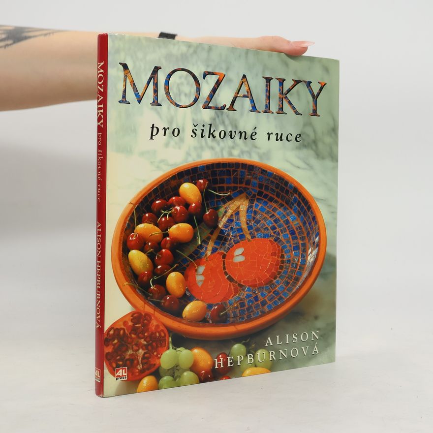 Alison Hepburn Mozaiky pro šikovné ruce