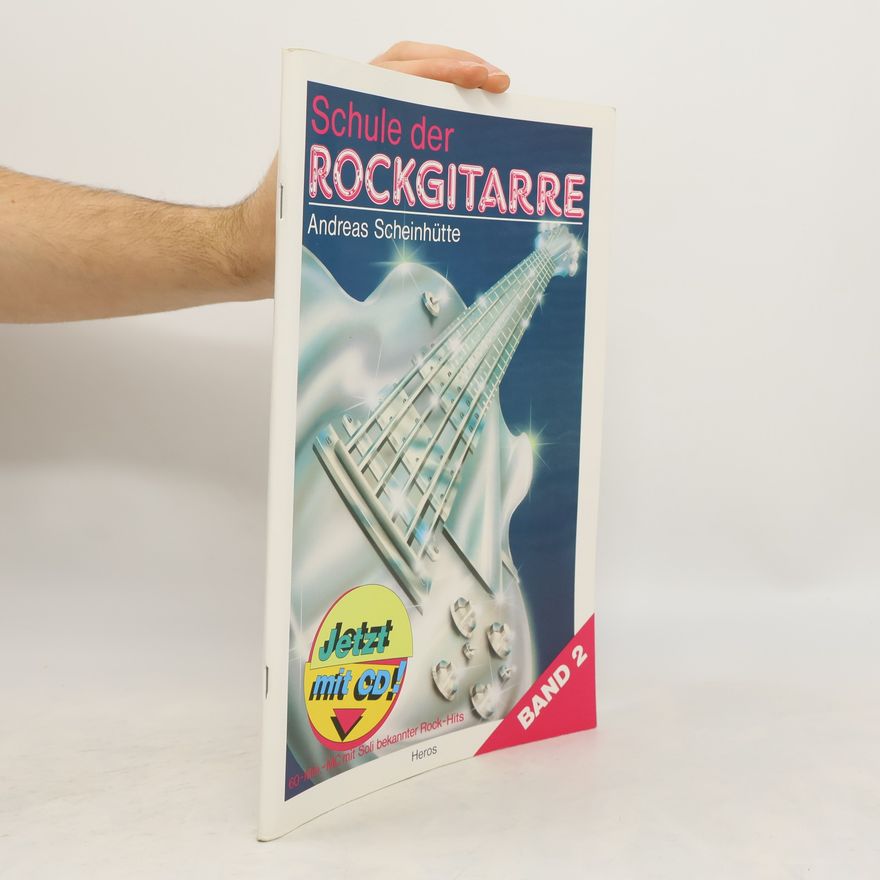 Andreas Scheinhütte Schule der Rockgitarre