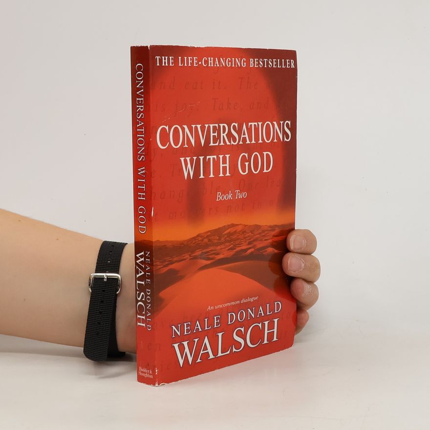 Neale Donald Walsch Conversations with God 2