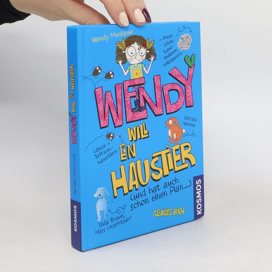 Wendy Meddour Wendy will ein Haustier (und hat auch schon einen Plan ...)
