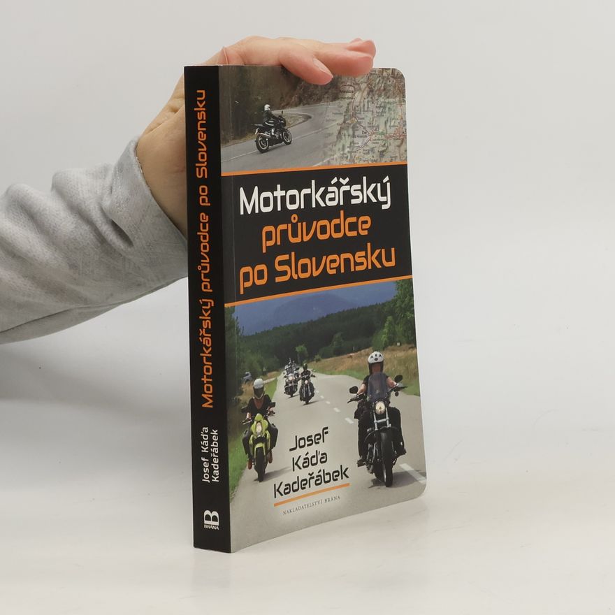 Josef Káďa Kadeřábek Motorkářský průvodce po Slovensku