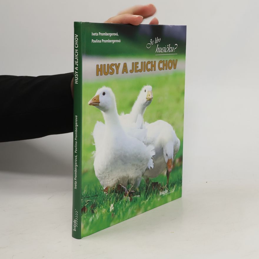 Pavlína Prombergerová Husy a jejich chov