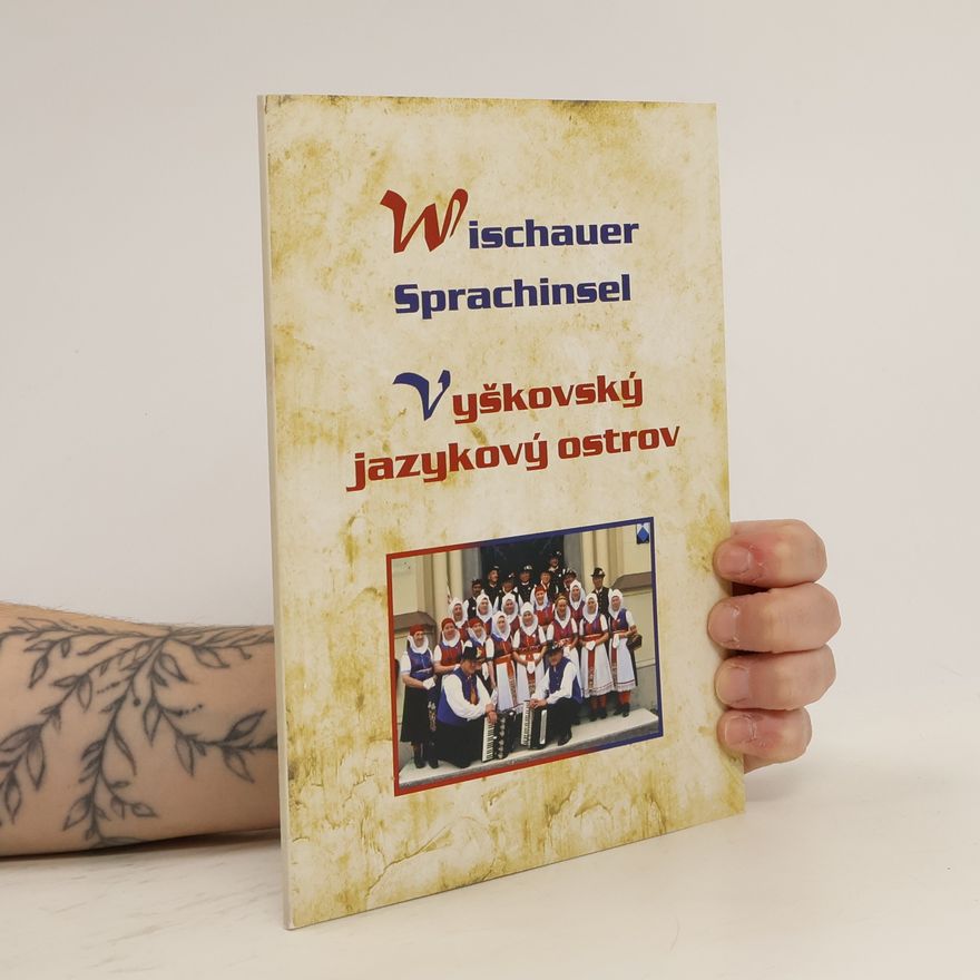 Autorenkollektiv Wischauer Sprachinsel. Vyškovský jazykový ostrov