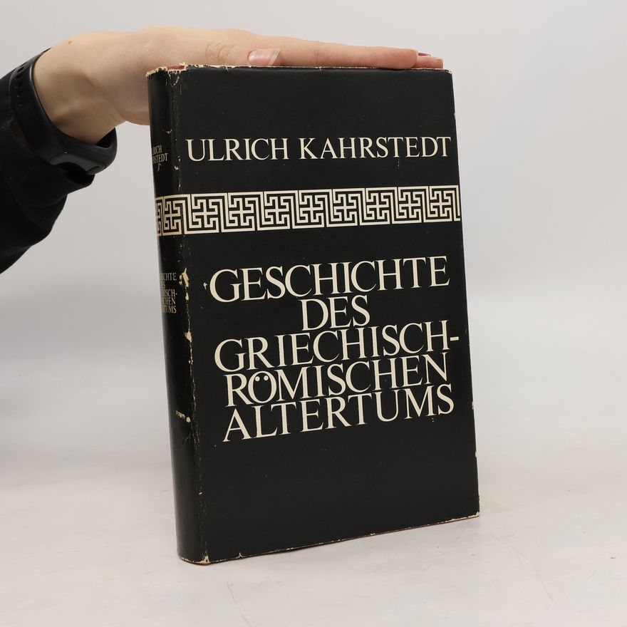 Ulrich Kahrstedt Geschichte des Griechischrömischen altertums