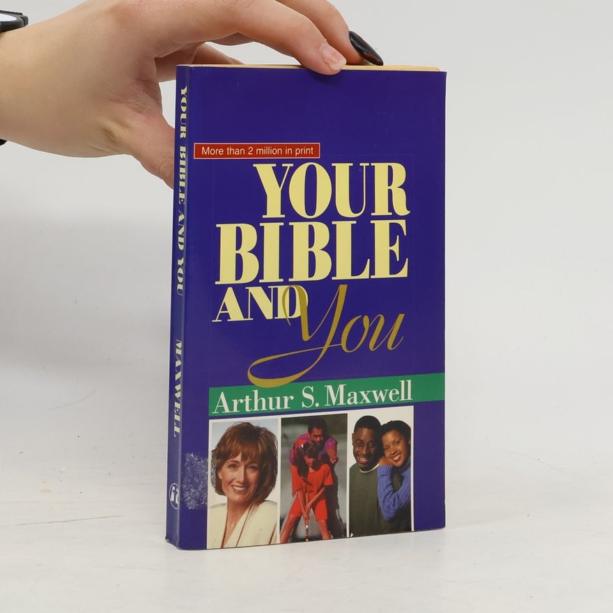 Arthur S. Maxwell Your Bible and You