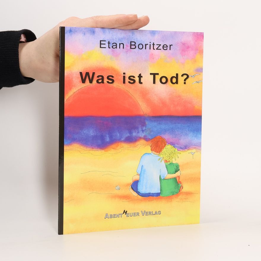 Etan Boritzer Was ist Tod?