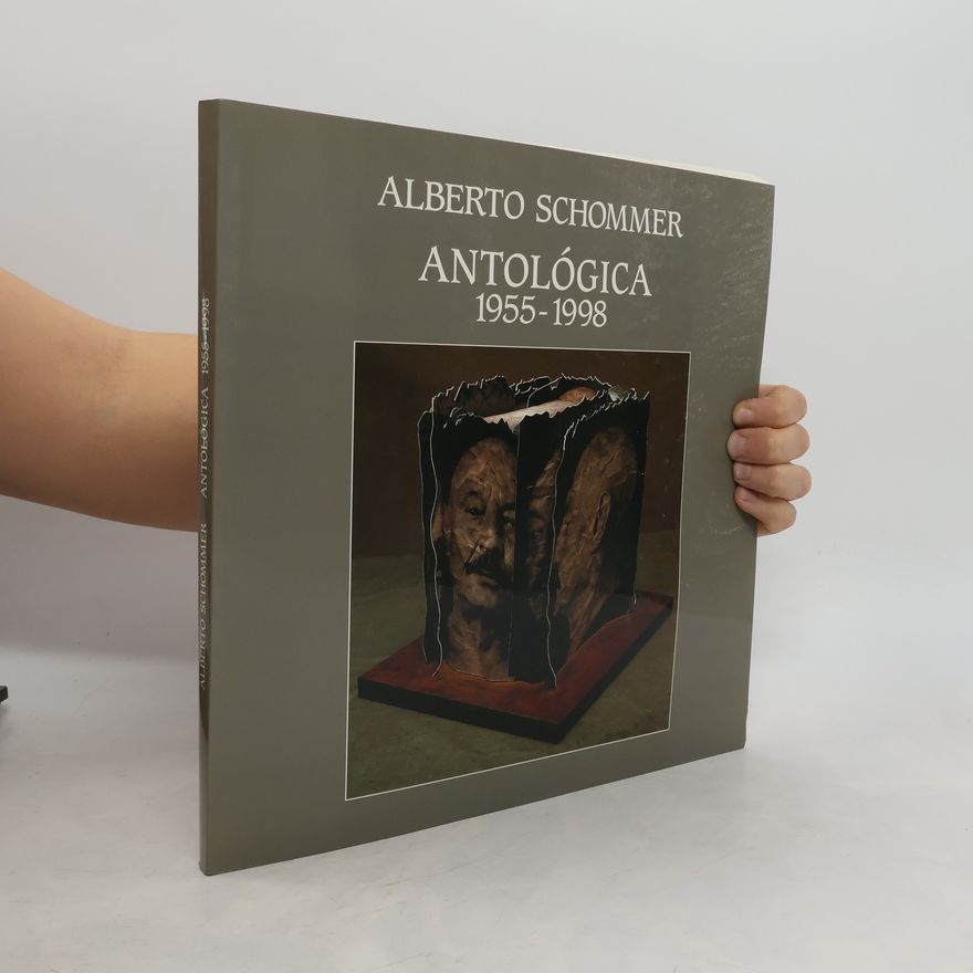 Alberto Schommer Alberto Schommer : antológica 1955-1998