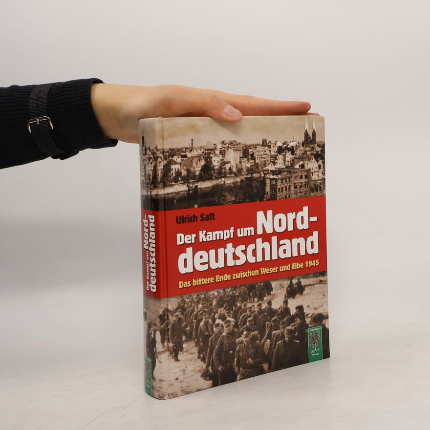 Ulrich Saft Der Kampf um Norddeutschland