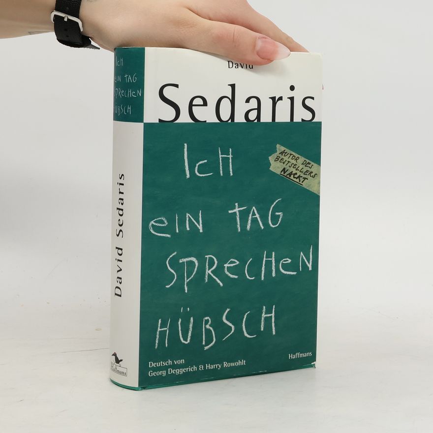 David Sedaris Ich ein Tag sprechen hübsch