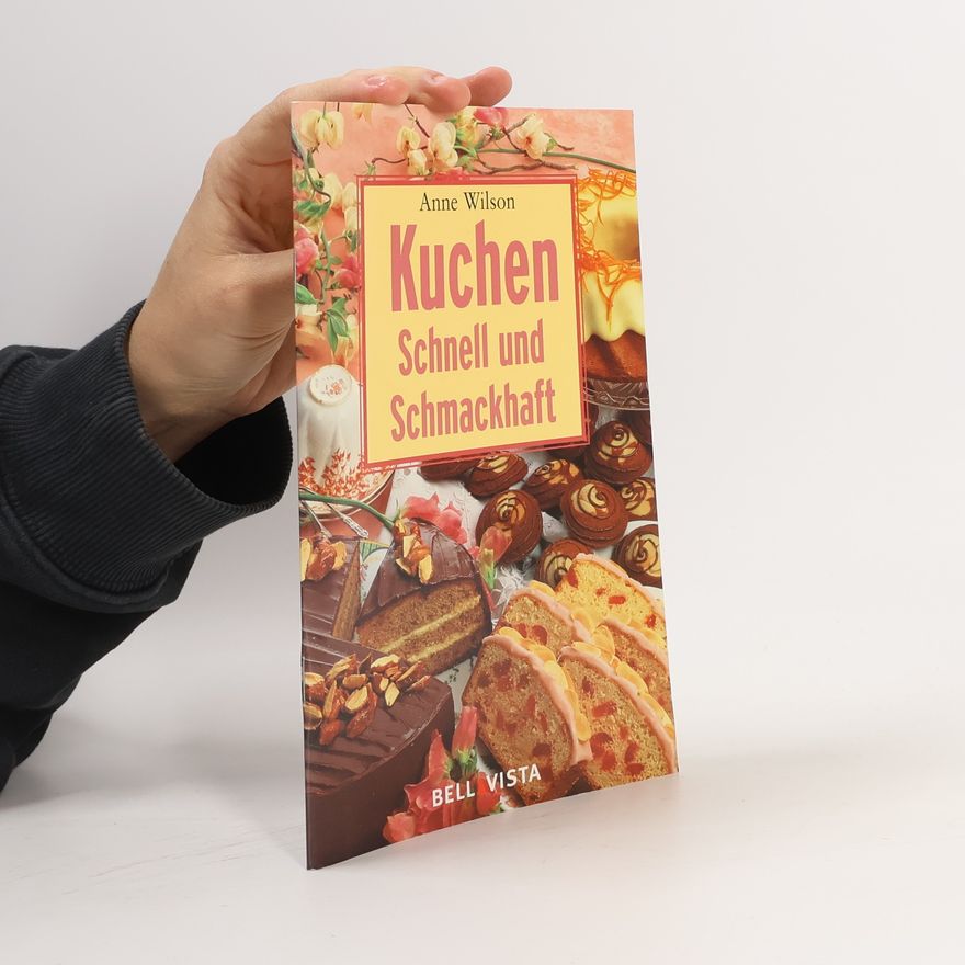 Anne Wilson Kuchen Schnell und Schmackhaft