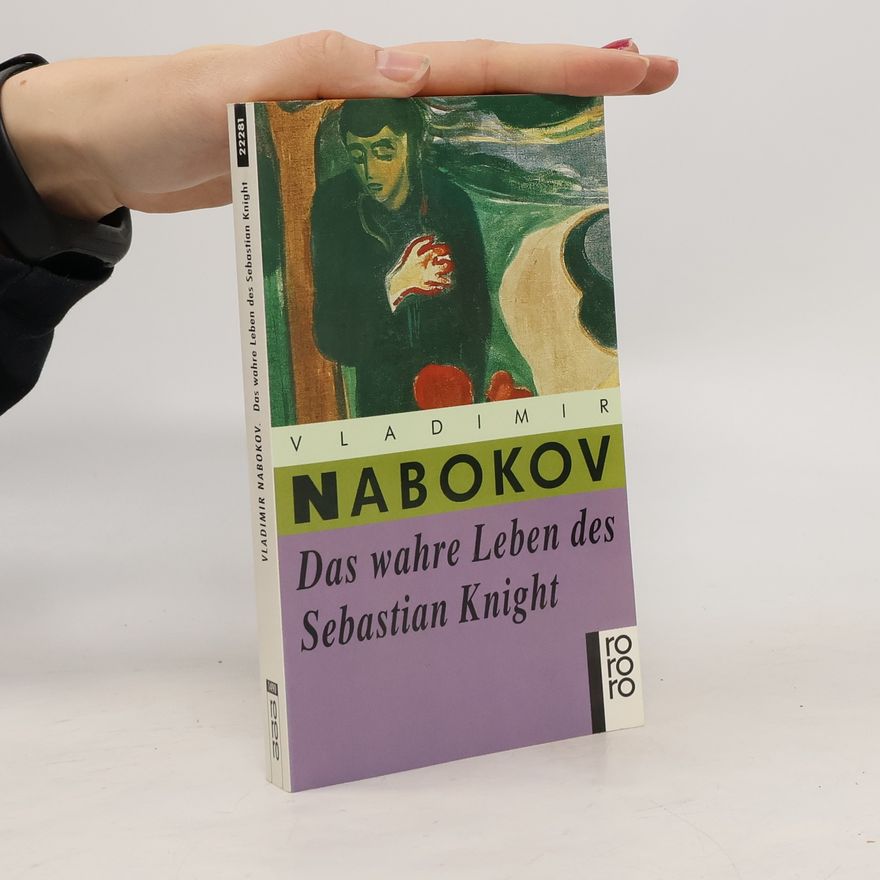 Vladimir Nabokov Das wahre Leben des Sebastian Knight