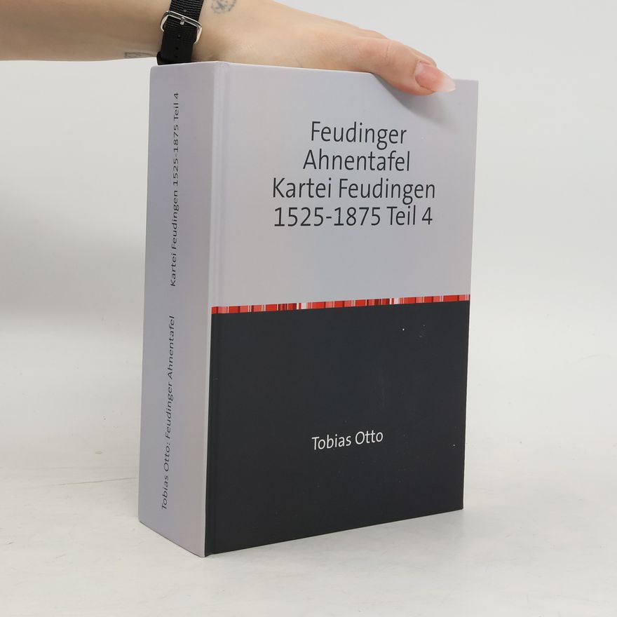 Tobias Otto Feudinger Ahnentafel Kartei Feudingen/Feudinger Ahnentafel Kartei Feudingen 1525-1875 Teil 4