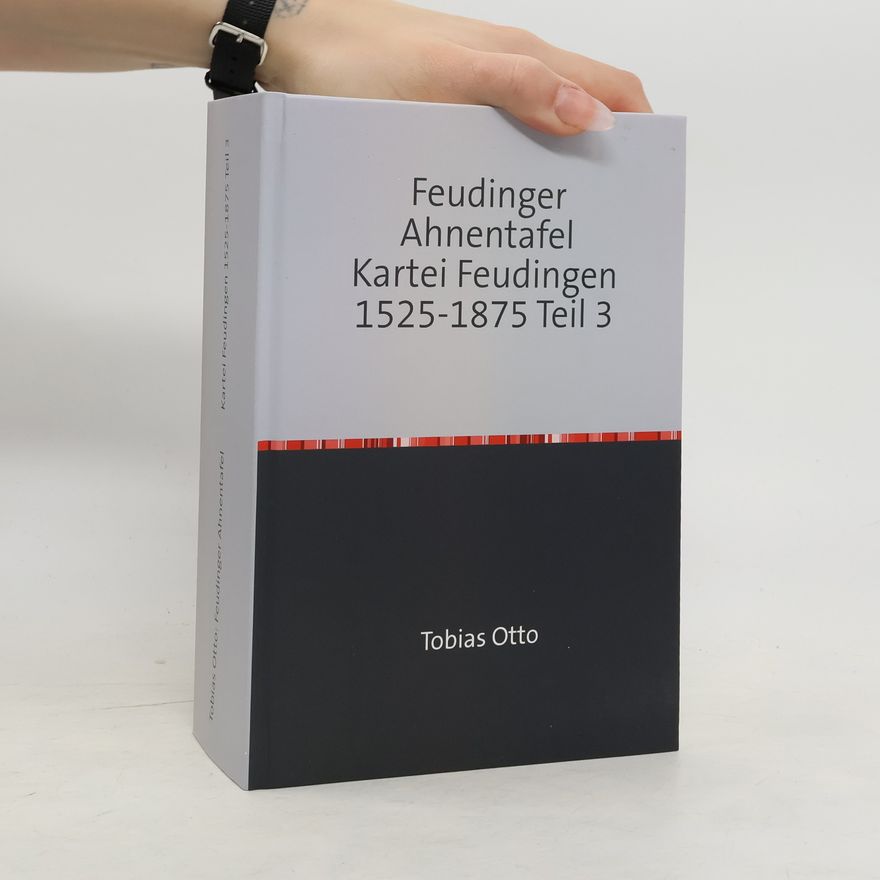 Tobias Otto Feudinger Ahnentafel Kartei Feudingen/Feudinger Ahnentafel Kartei Feudingen 1525-1875 Teil 3
