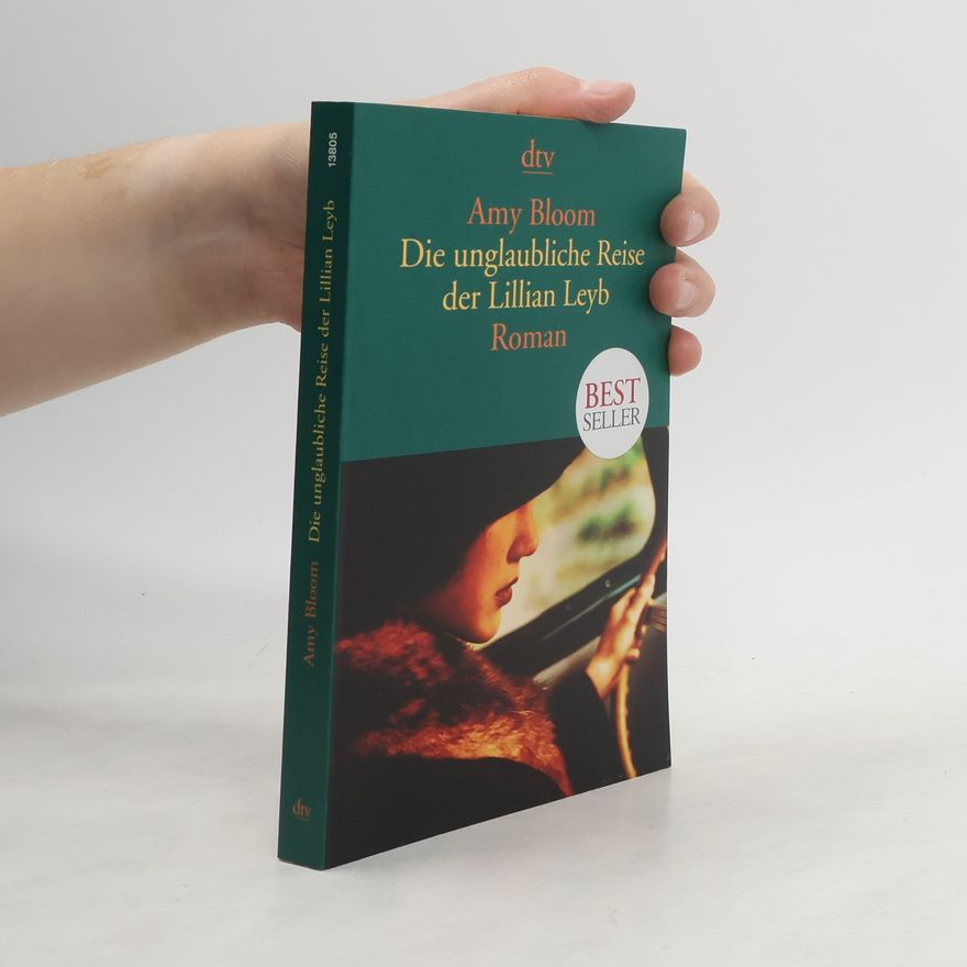 Amy Bloom Die unglaubliche Reise der Lillian Leyb