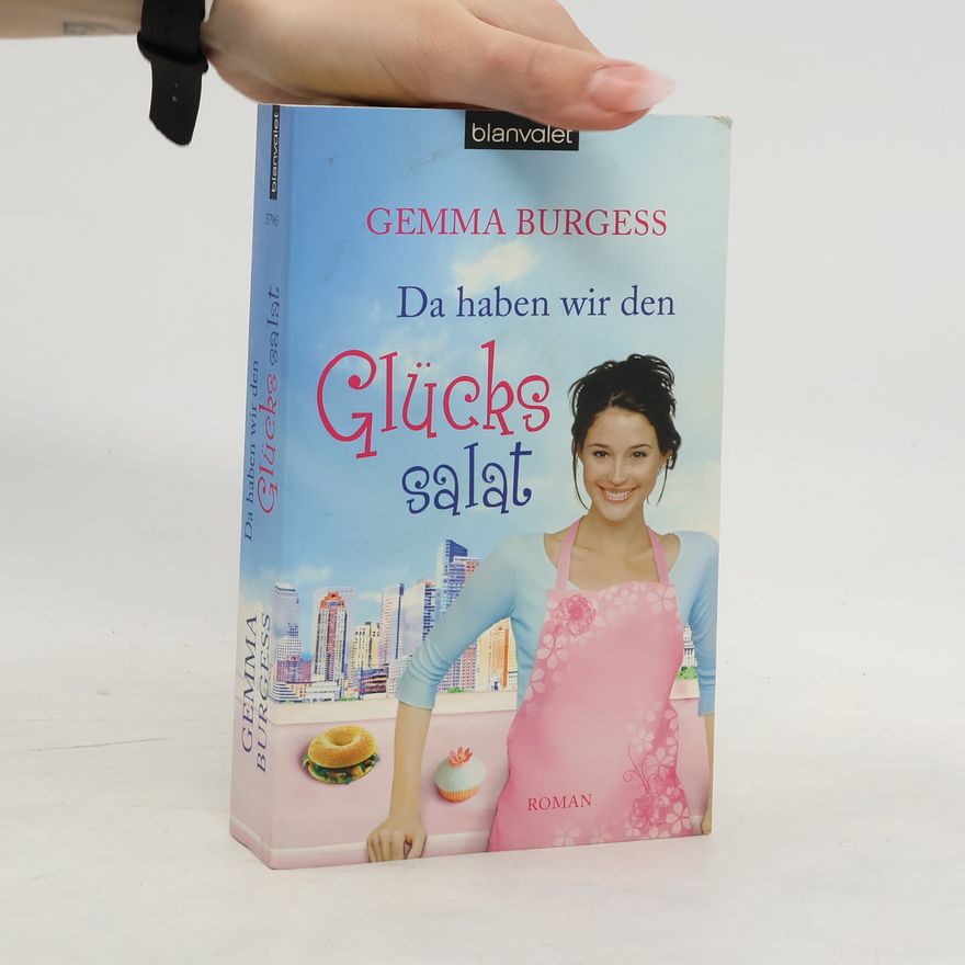 Gemma Burgess Da haben wir den Glücks salat