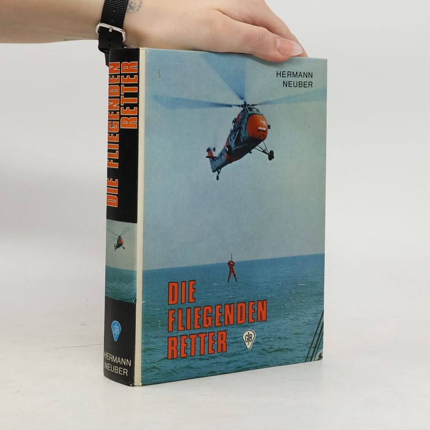 Hermann Neuber Die fliegenden Retter