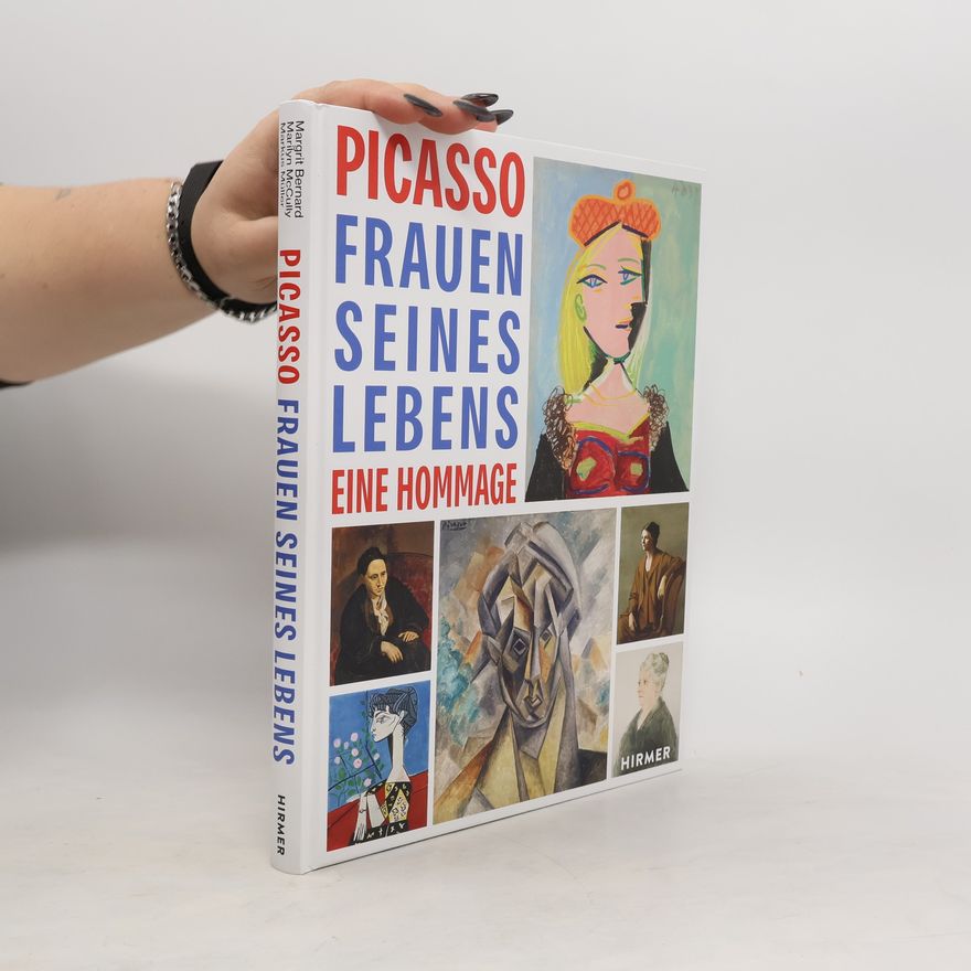 Margrit Bernard Picasso. Frauen seines Lebens