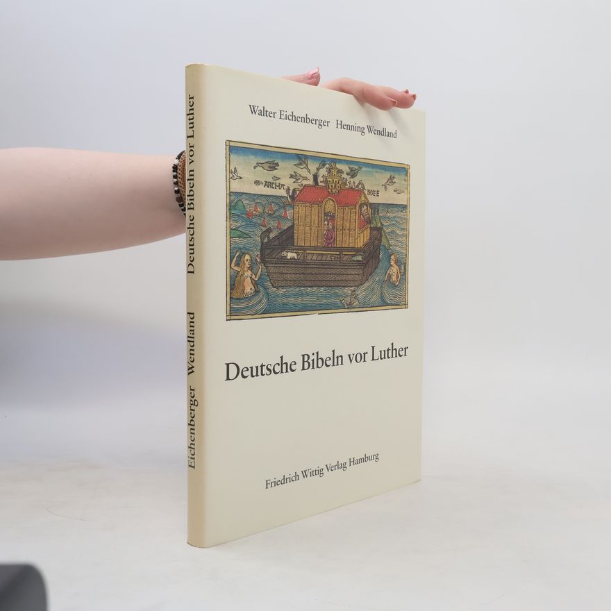 Walter Eichenberger Deutsche Bibeln vor Luther