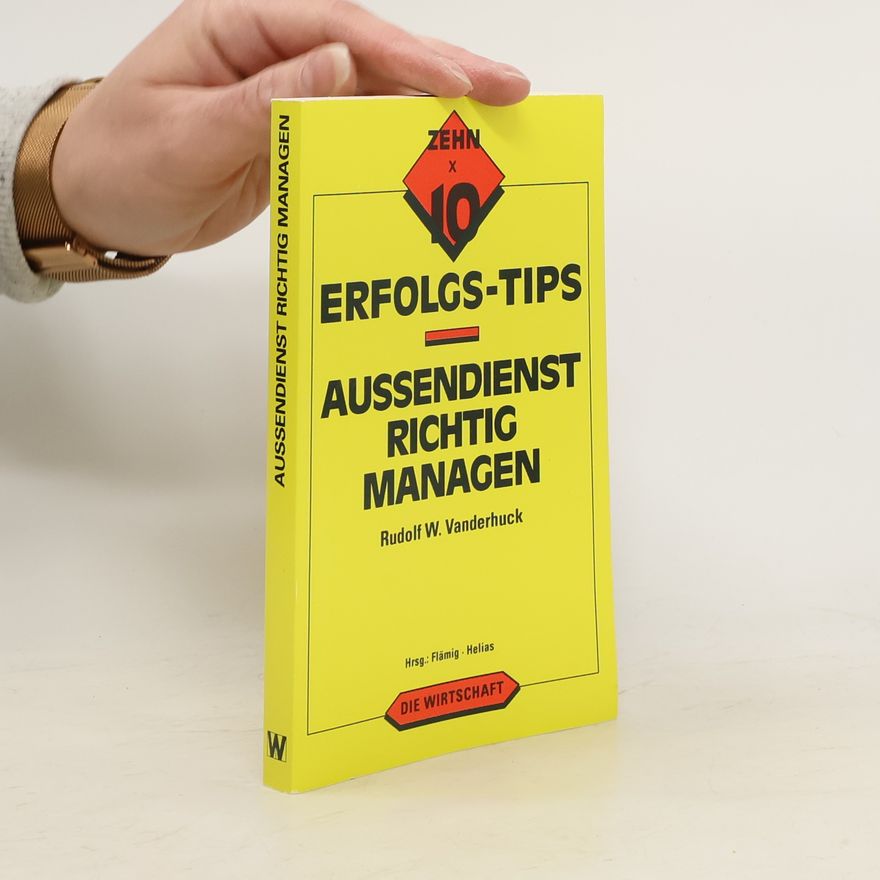 Rudolf W. Vanderhuck Aussendienst richtig managen