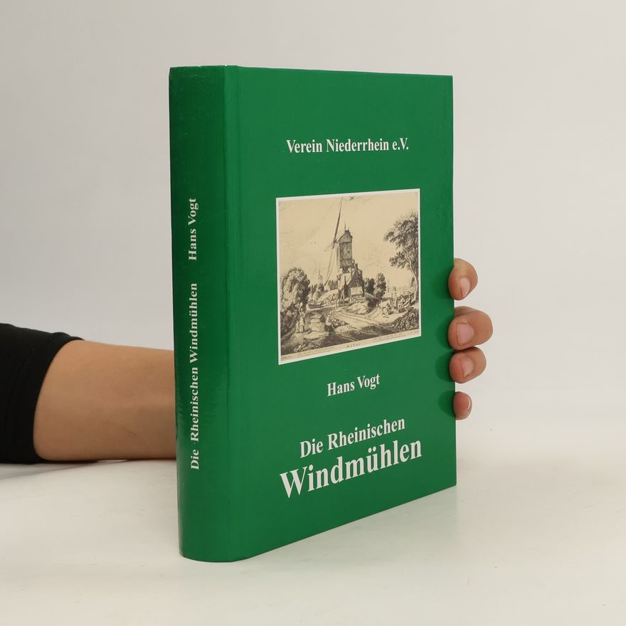Hans Vogt Die rheinischen Windmühlen