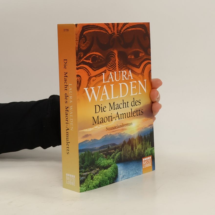 Laura Walden Die Macht des Maori-Amuletts