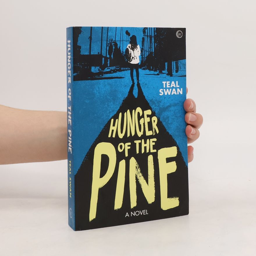 Teal Swan Hunger of the Pine