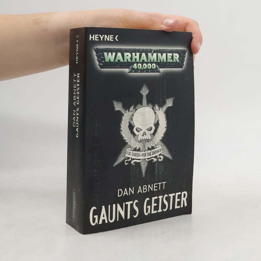 Dan Abnett Gaunts Geister. Drei Warhammer-40,000-Romane in einem Band