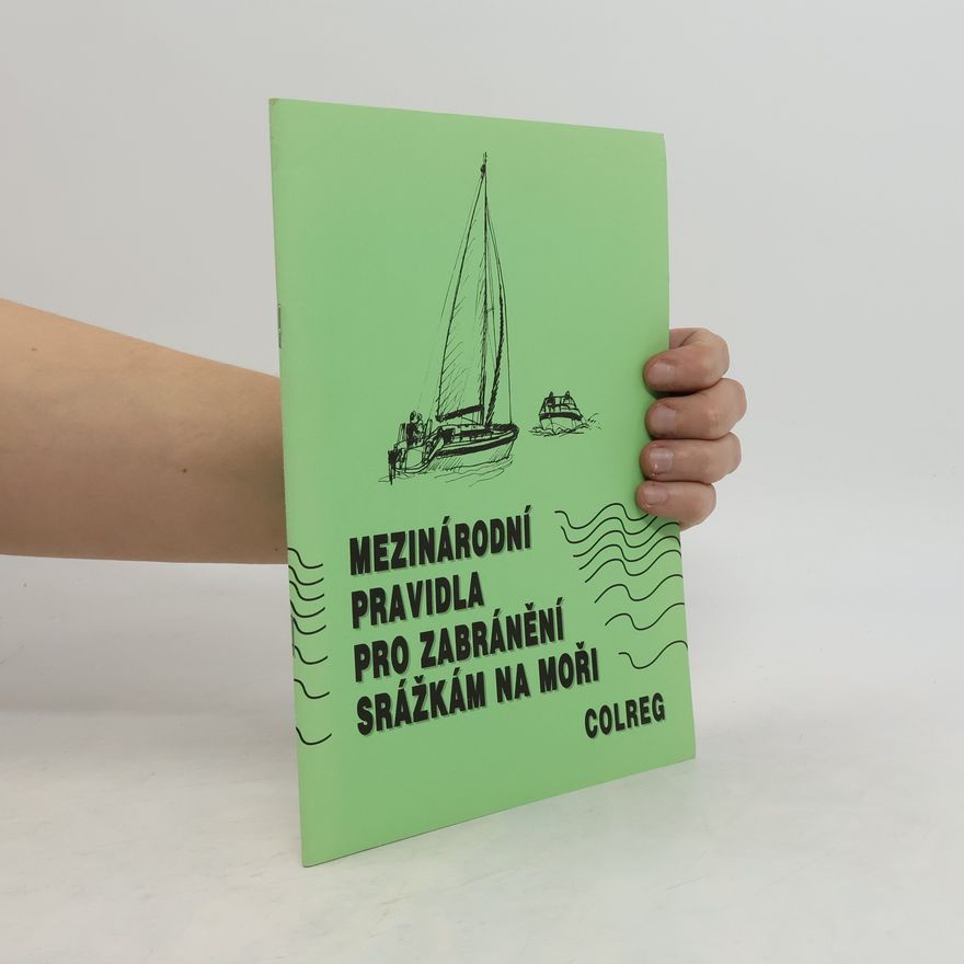 Collectif d'auteurs Mezinárodní pravidla pro zabránění srážkám na moři CORLEG