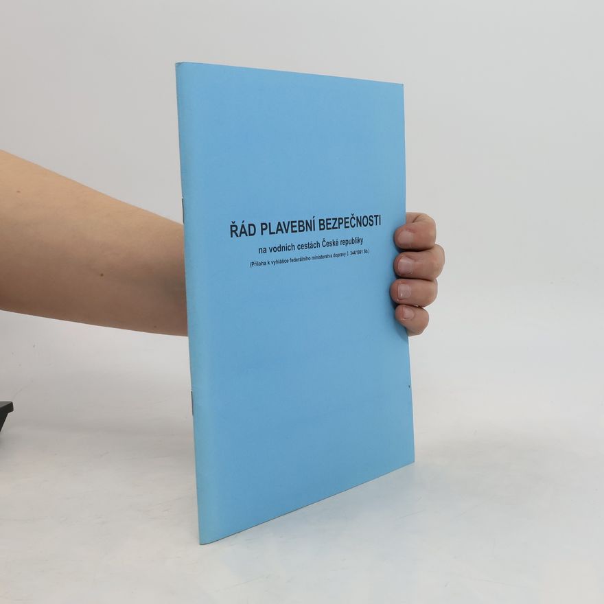 Various authors Řád plavební bezpečnosti na vodních cestách České republiky