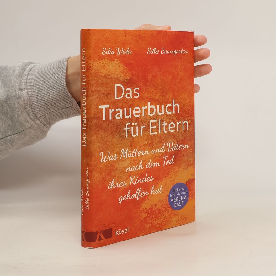 Silia Wiebe Das Trauerbuch für Eltern