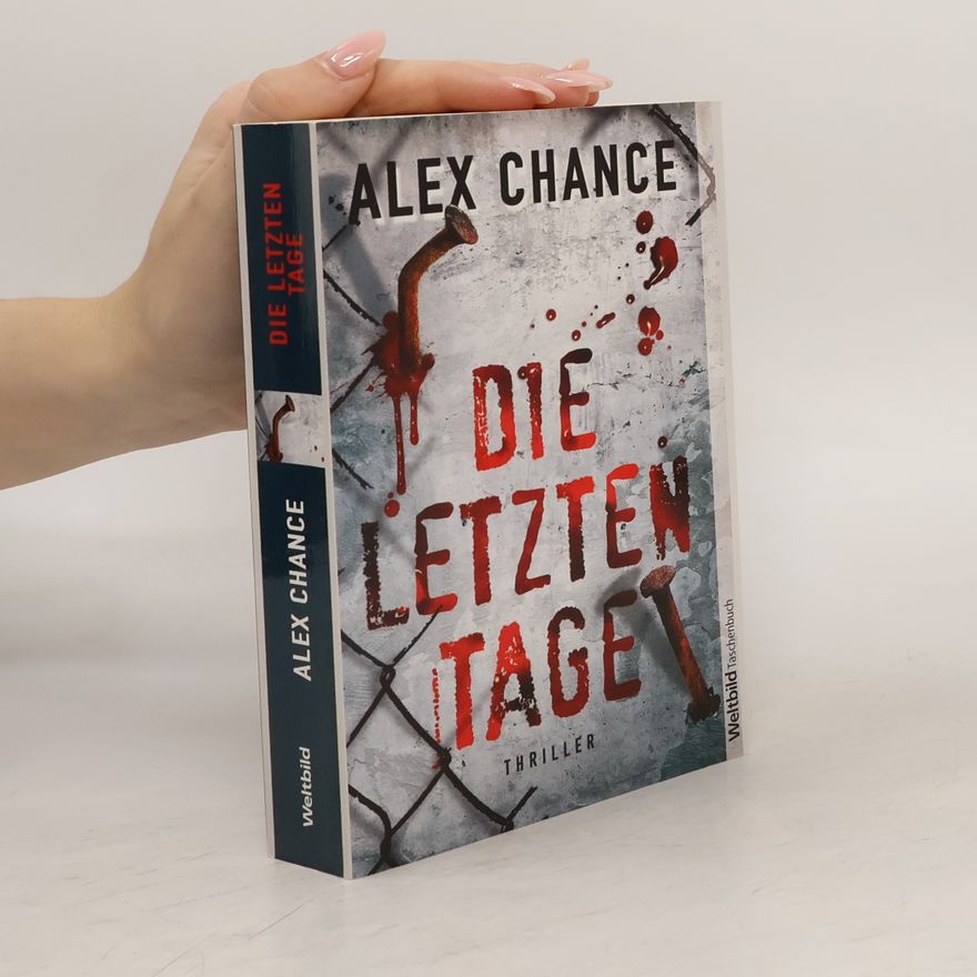 Alex Chance Die letzten Tage