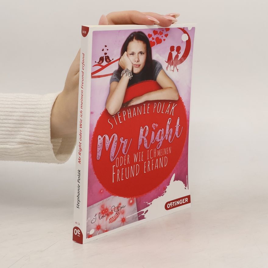 Stephanie Polák Mr Right oder Wie ich meinen Freund erfand