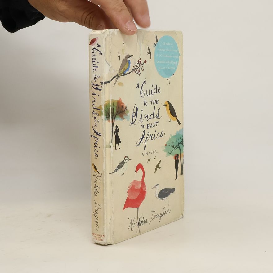 Nicholas Drayson A Guide to the Birds of East Africa