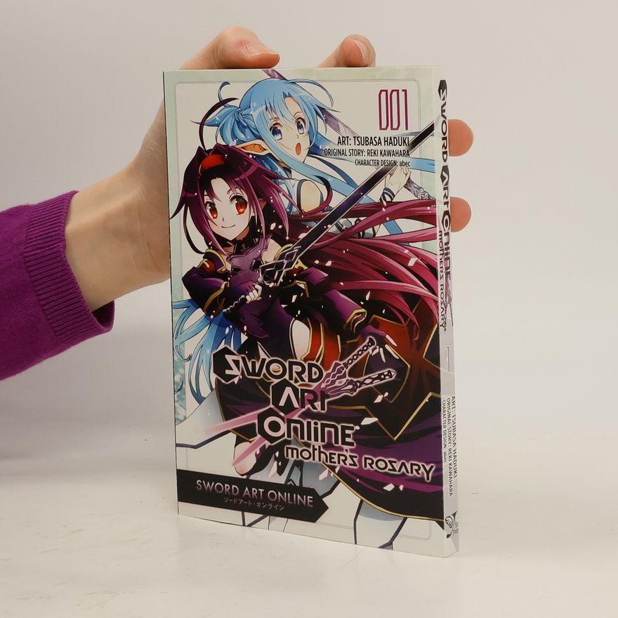 Reki Kawahara Sword Art Online: Mother's Rosary, Vol. 1