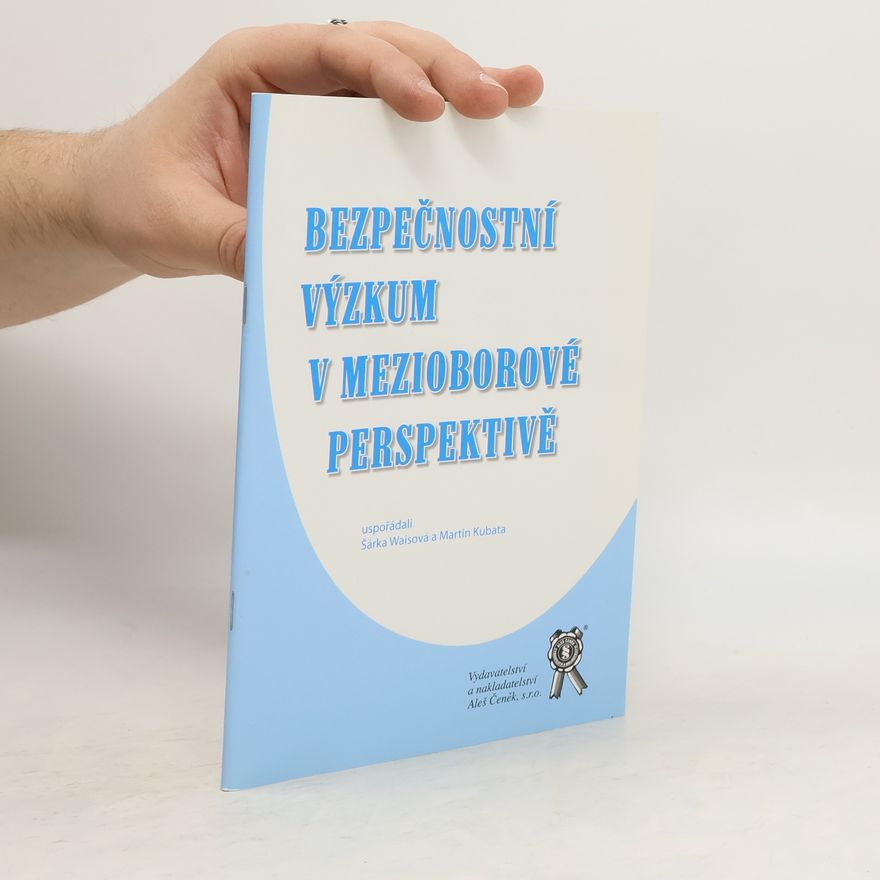 Martin Kubata Bezpečnostní výzkum v mezioborové perspektivě