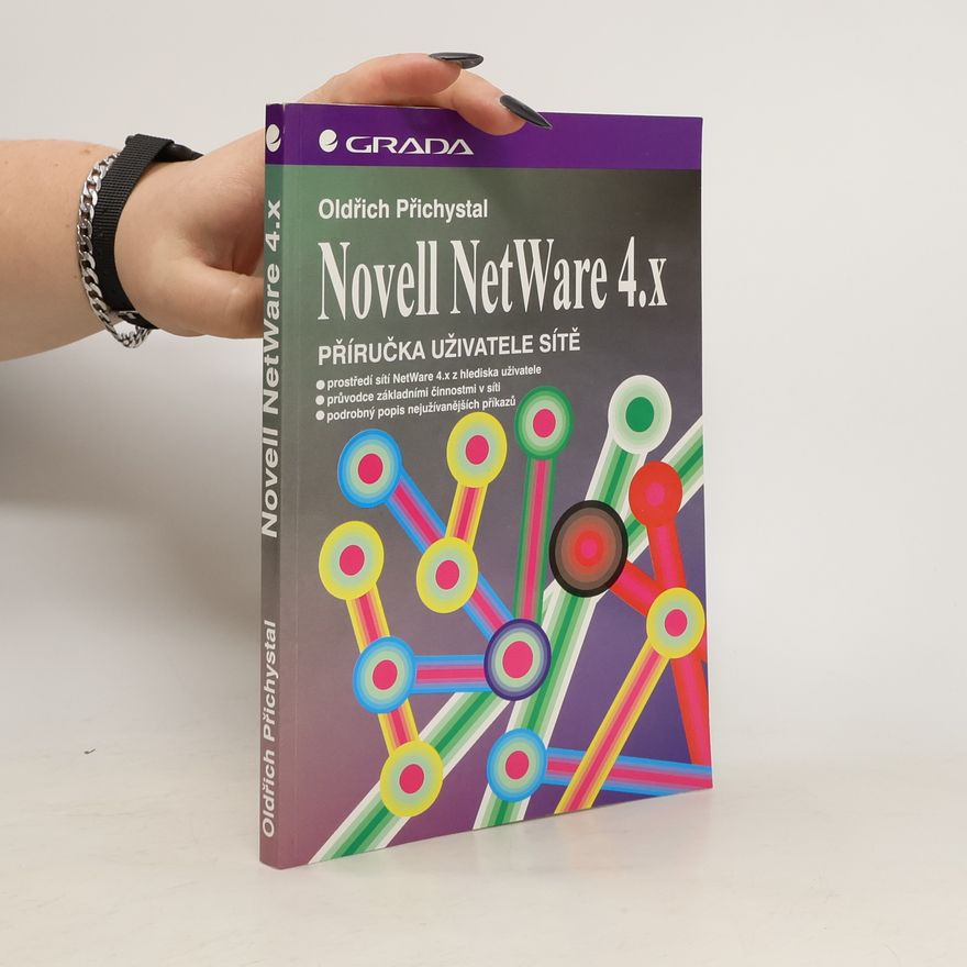 Oldřich Přichystal Novell NetWare 4.x : příručka uživatele sítě