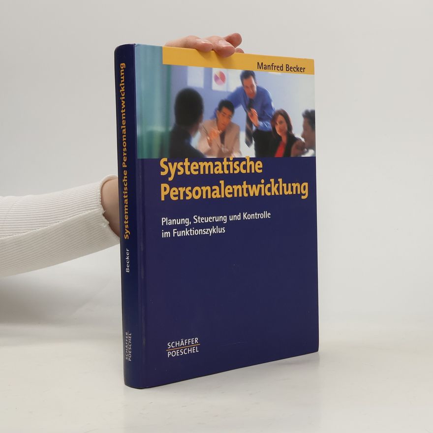 Manfred Becker-Huberti Systematische Personalentwicklung