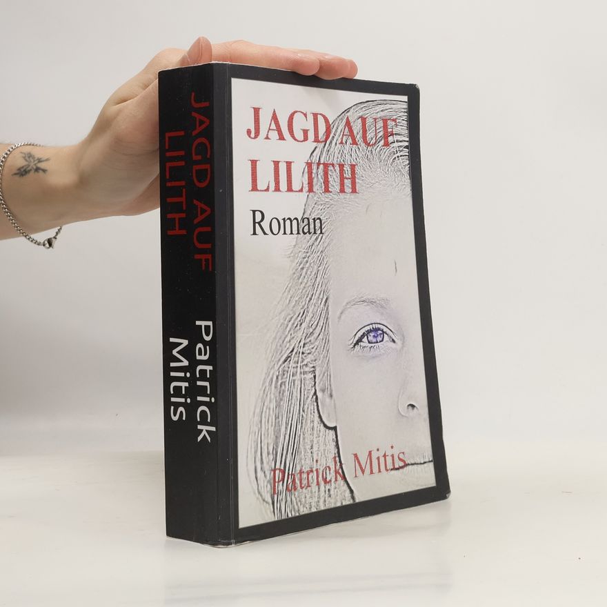 Patrick Mitis Jagd auf Lilith