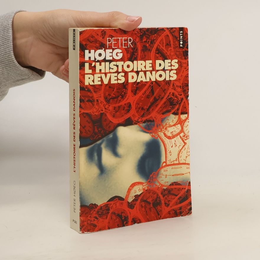 Peter Høeg L'Histoire des rêves danois