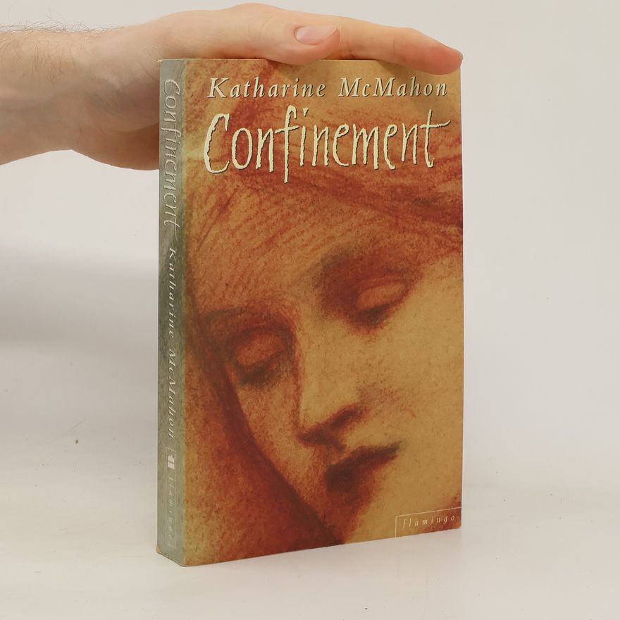 Katharine McMahon Confinement
