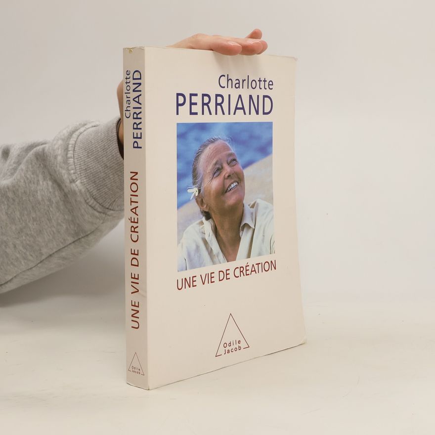 Charlotte Perriand Une vie de création
